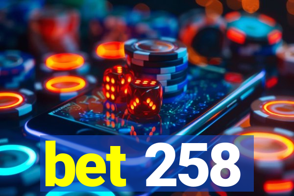 bet 258